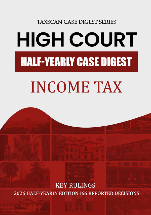 High Court Half Yearly Case Digest 2026 Income Tax 166 Reported Decisions Ebook Cover Taxscan