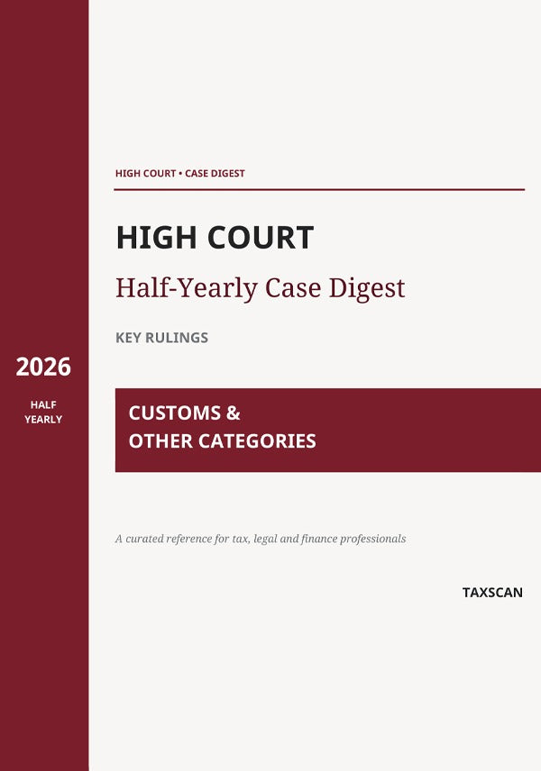 High Court Half Yearly Case Digest 2026 Customs and Other Categories Ebook Cover by Taxscan