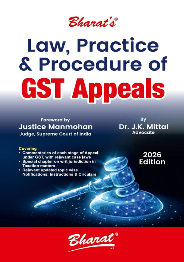 “Law, Practice & Procedure of GST Appeals” by Dr. J.K. Mittal, featuring a digital judge’s gavel illustration, foreword by Justice Manmohan.