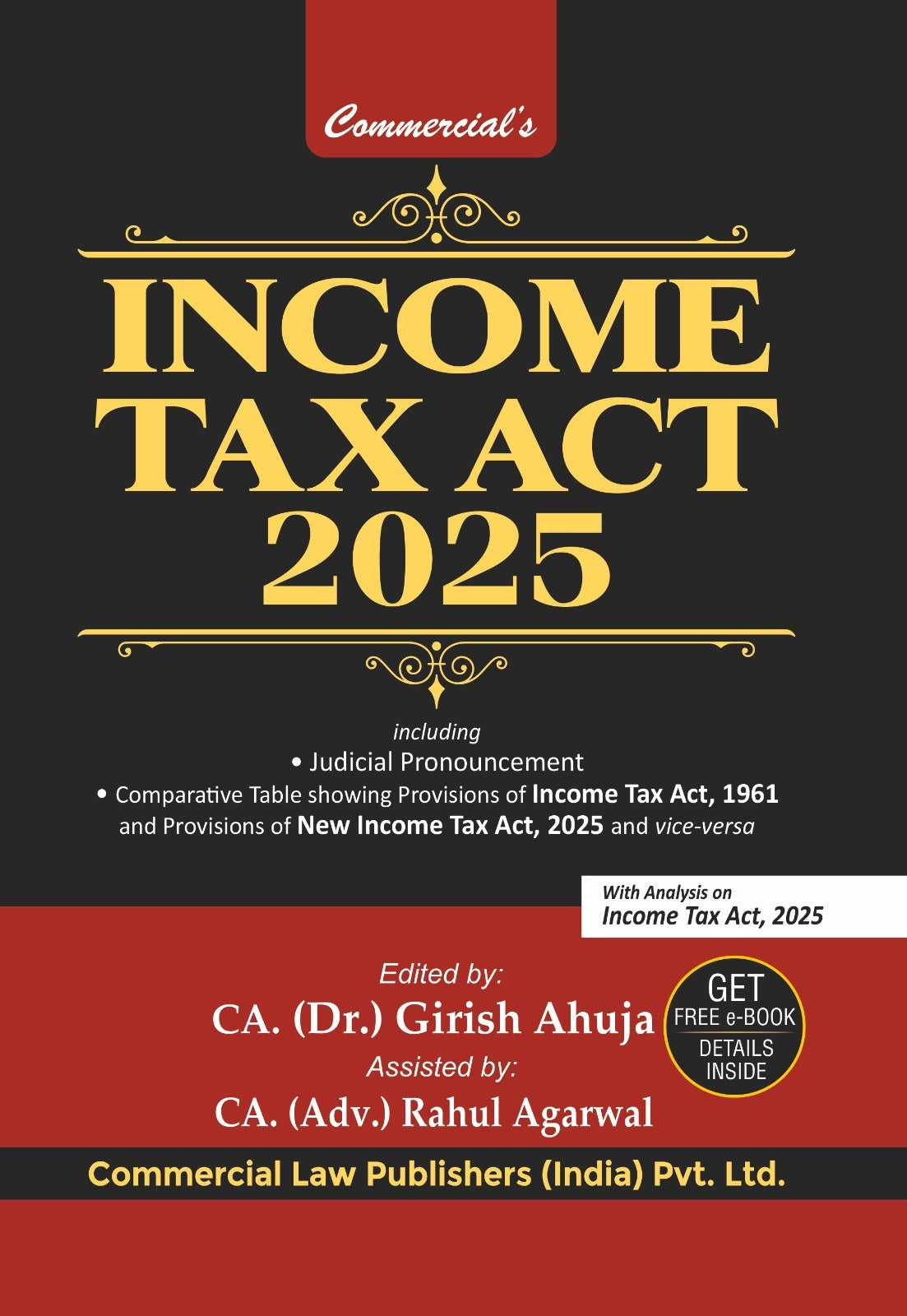 Income Tax Act 2025 by Girish Ahuja & Rahul Agarwal - Commercial Law Publishers