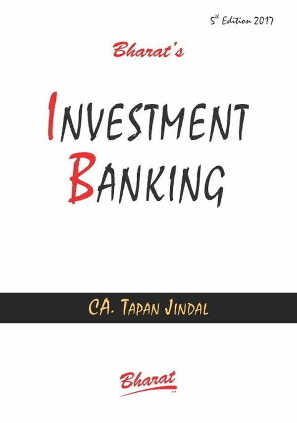Bharat's Investment Banking 5 th edition by CA Tapan Jindal