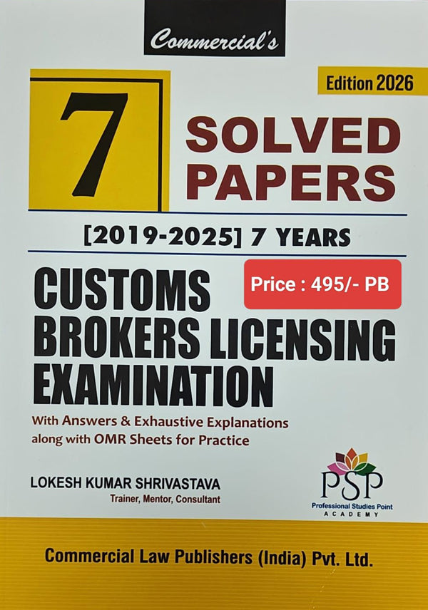 Customs Brokers Licensing Examination - 7 Years Solved Papers (2019 - 2025)