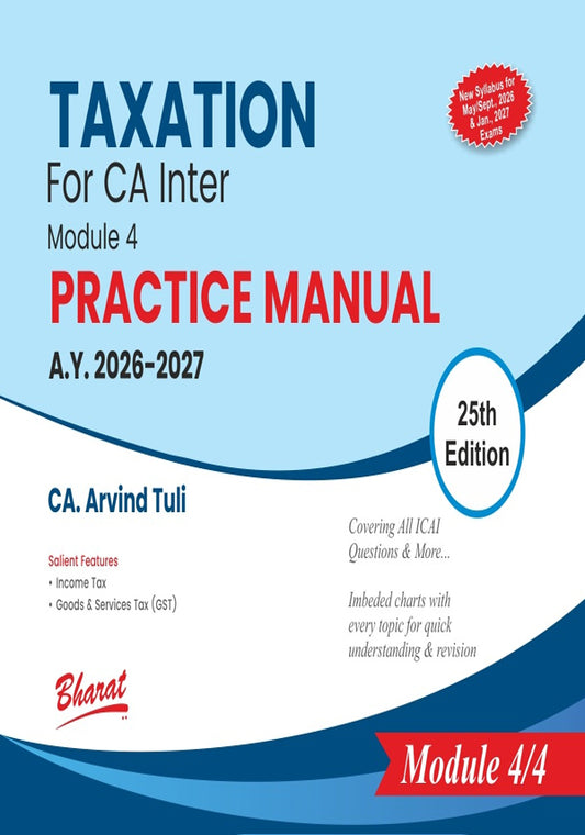 Practice manual for taxation for CA Inter module 4, AY 2026-2027 by CA Arvind Tuli, Bharat publication, taxation - ca books - taxation for ca - ca inter - module 4