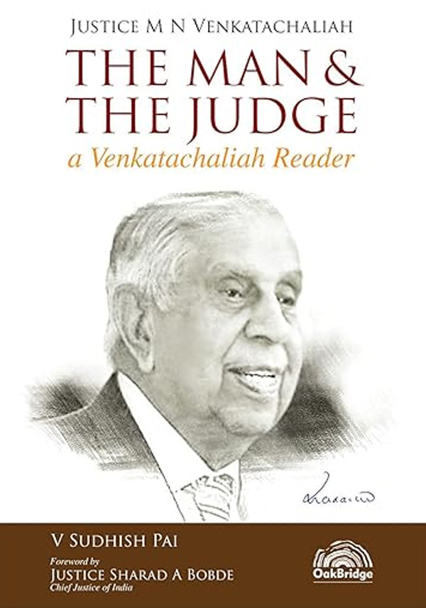 Justice M N Venkatachaliah - The Man & The Judge
