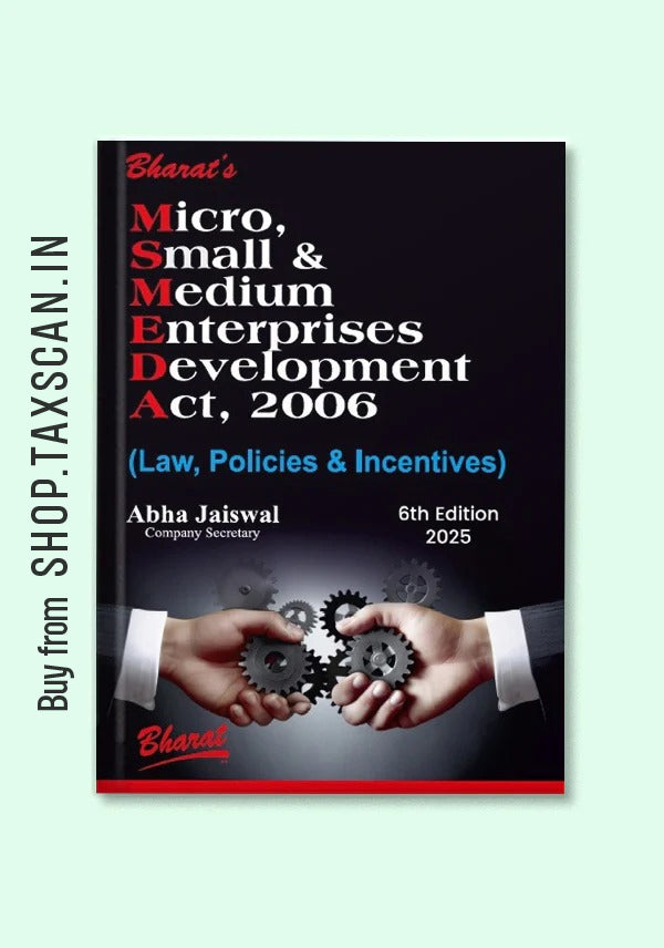 MICRO, SMALL & MEDIUM ENTERPRISES DEVELOPMENT ACT, 2006 (Law, Policies & Incentives)