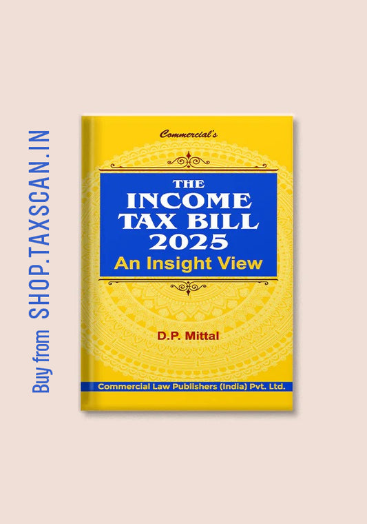 The Income Tax Bill 2025 – An Insight View