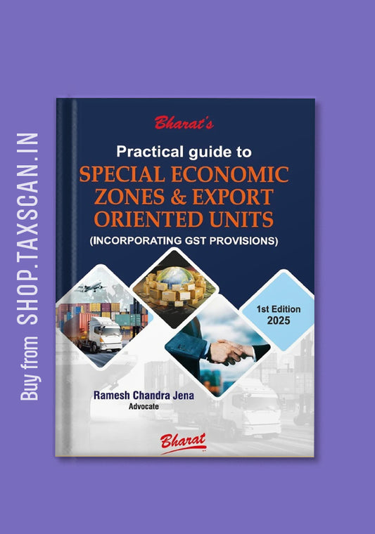 Practical Guide to Special Economic Zones & Export Oriented Units