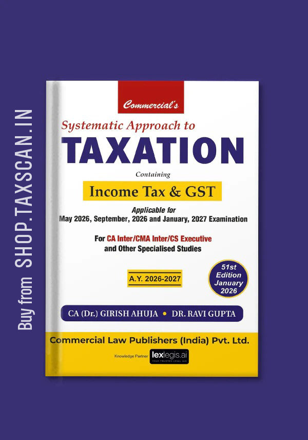 Systematic Approach to Taxation - Income Tax & GST - book cover by Commercial Law Publishers