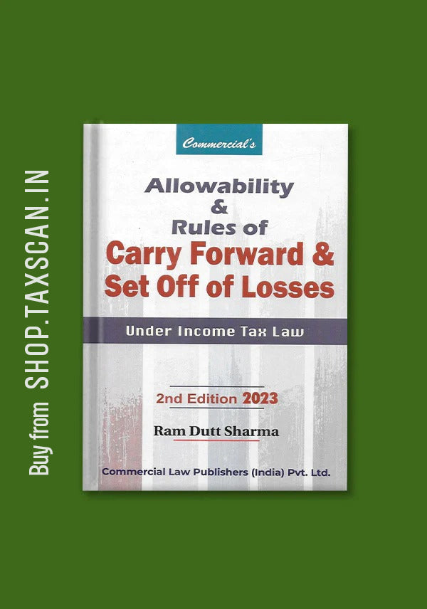 Allowability and Rule of Carry Forward and Set off Of Losses Under Income Tax Law