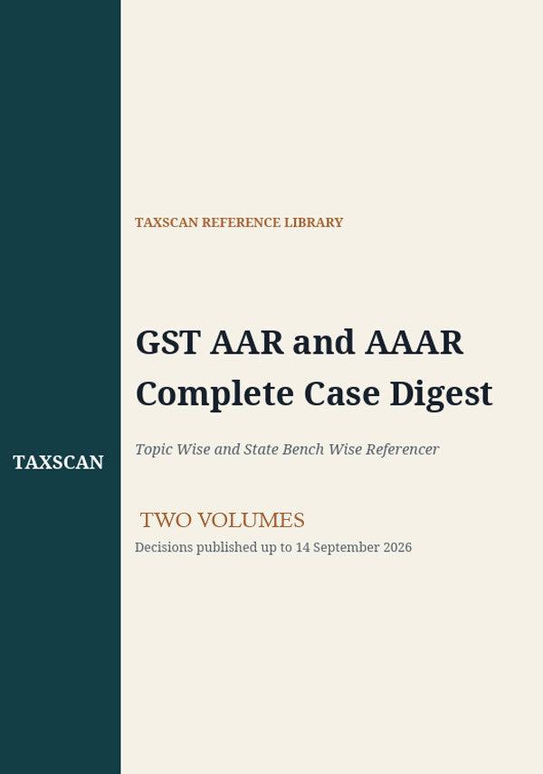 GST AAR & AAAR Complete Case Digest 2026 — Volumes 1 & 2 (Ebook) 