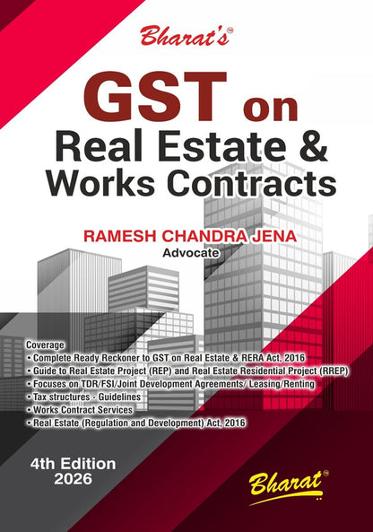 GST on Real Estate & Works Contracts, 4th Edition 2026 by Ramesh Chandra Jena, Bharat Law House