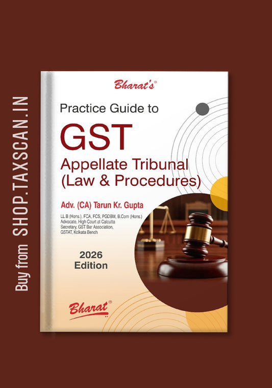 Practice Guide to GST Appellate Tribunal Law and Procedures 2026