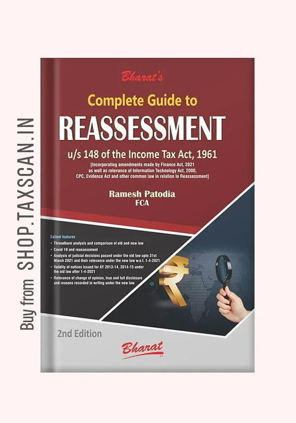 Complete Guide to REASSESSMENT u/s 148 of the Income Tax Act, 1961