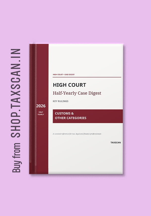 High Court Half Yearly Case Digest 2026 Customs and Other Categories Ebook Cover by Taxscan