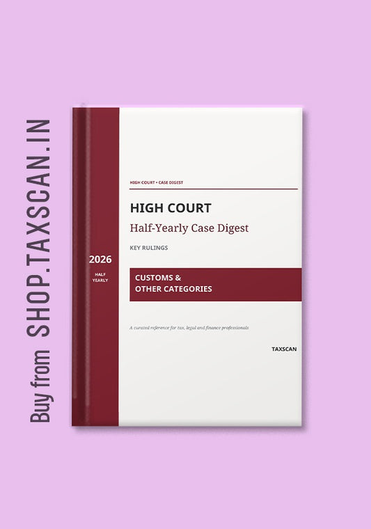 High Court Half Yearly Case Digest 2026 Customs and Other Categories Ebook Cover by Taxscan