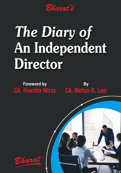 The Diary of an Independent Director by CA Mohan R. Lavi, 1 st Edition 2026, Bharat law House.