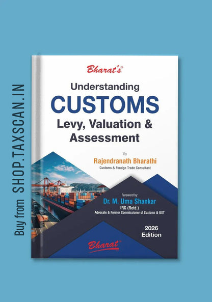 Understanding CUSTOMS Levy, Valuation & Assessment