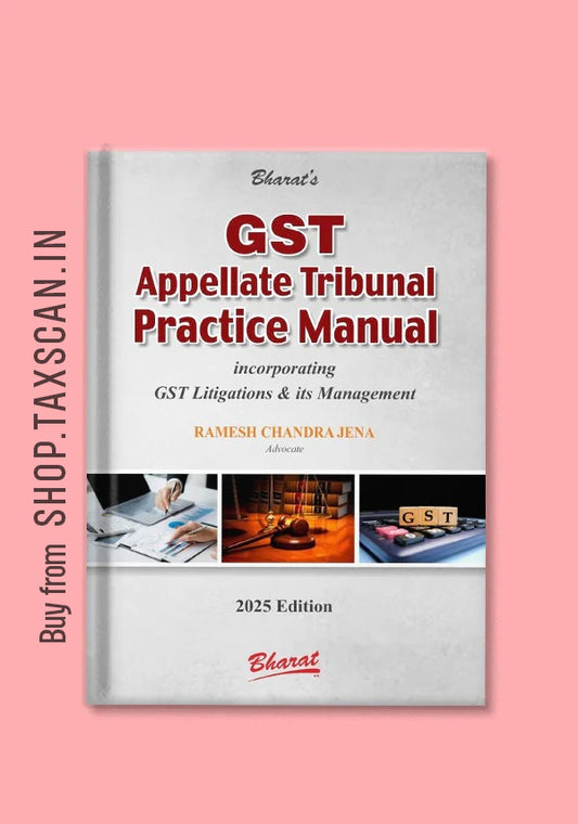 GST Appellate Tribunal Practice Manual