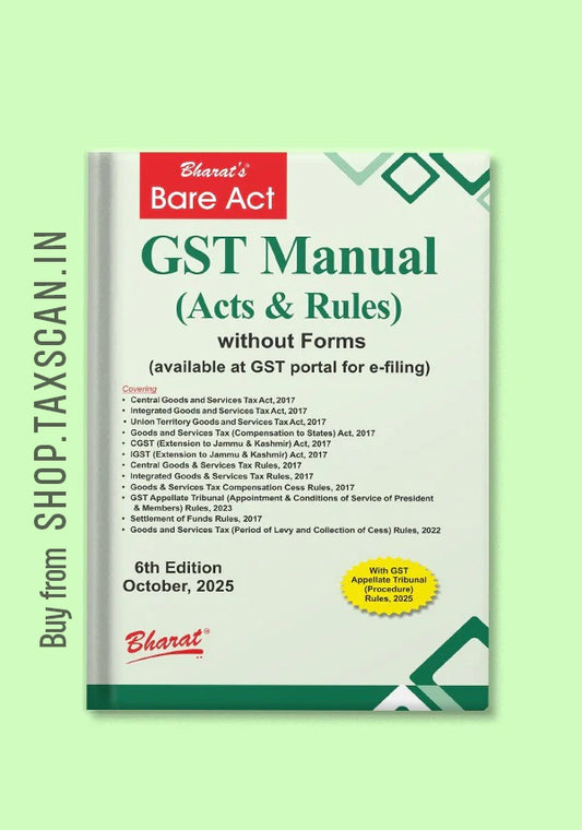 GST Manual (Acts & Rules) without Forms (available at GST portal for e-filing) 2025