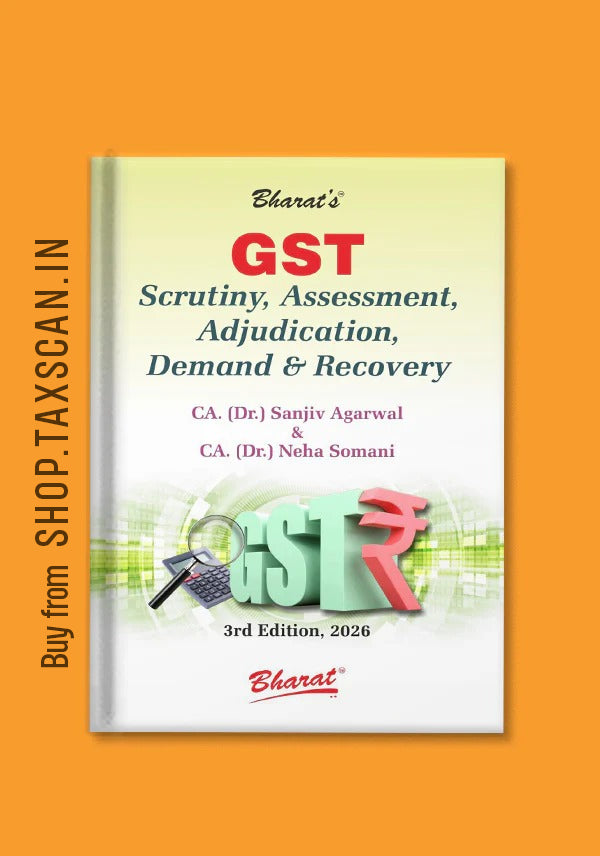 GST Scrutiny, Assessment, Adjudication, Demand & Recovery