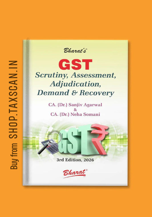 GST Scrutiny, Assessment, Adjudication, Demand & Recovery