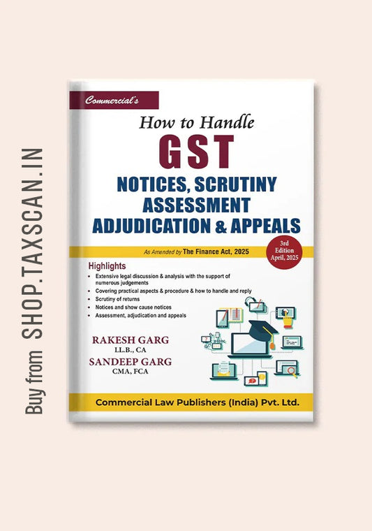 How to handle GST Notices, Scrutiny, Assessment and Adjudication