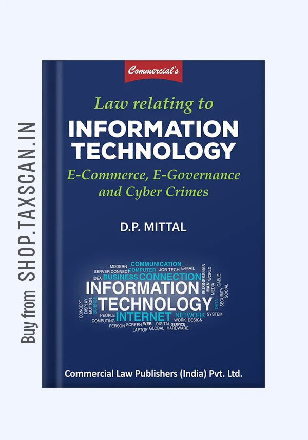 Law Relating to Information Technology: E-Commerce, E-Governance and Cyber Crimes