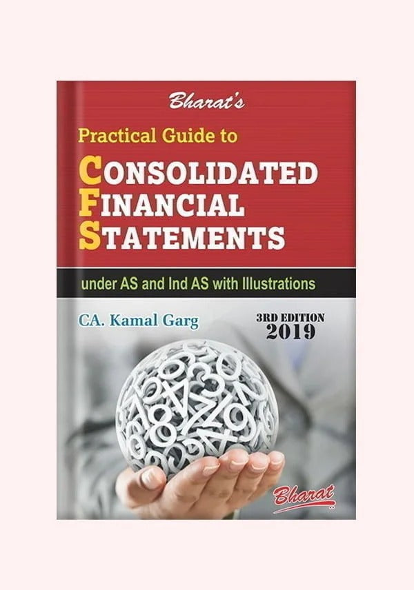 Practical Guide to Consolidated Financial Statements 3rd edition by CA Kamal Garg