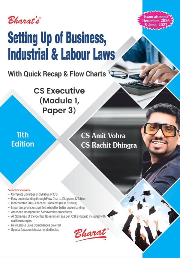 Setting Up of Business, Industrial & Labour Laws (Module 1, Paper 3) 11 th edition by CS Amit Vohra & CS Rachit Dhingra