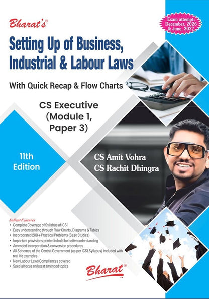 Setting Up of Business, Industrial & Labour Laws (Module 1, Paper 3) 11 th edition by CS Amit Vohra & CS Rachit Dhingra