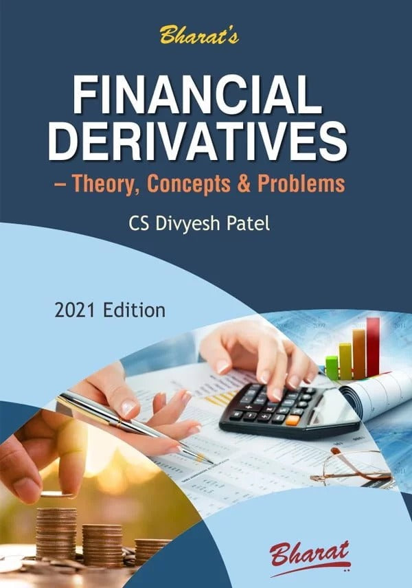 Financial Derivatives - Theory, Concepts & Problems 2021 edition by CS Divyesh Patel
