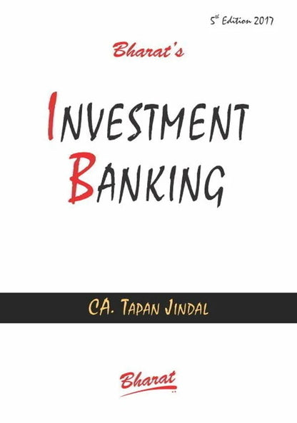 Bharat's Investment Banking 5 th edition by CA Tapan Jindal
