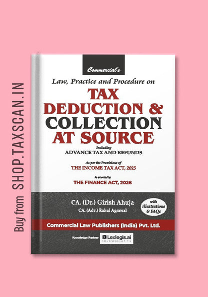 Law, Practice & Procedure on Tax Deduction & Collection at Source including Advance Tax & Refunds